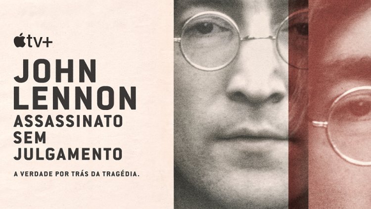 Apple TV+ apresenta "John Lennon: Assassinato sem Julgamento"